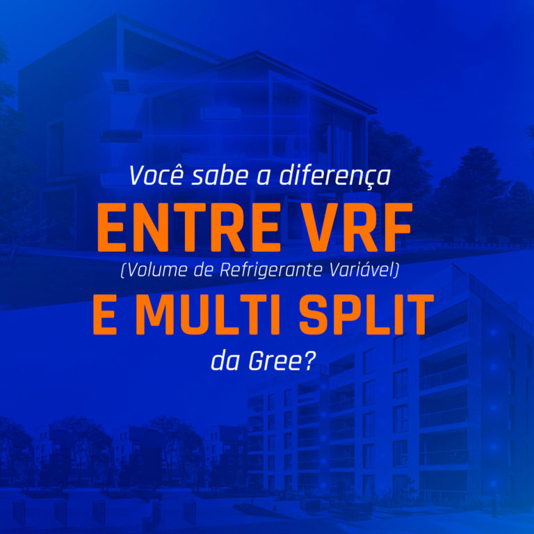 Você sabe a diferença ENTRE VRF (Volume de Refrigerante Variável) E MULTI SPLIT da Gree?