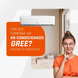 Por que comprar um ar-condicionado Gree? Entenda os benefícios